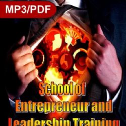 School of Entrepreneur and Leadership Training (MP3 Download Course) by Jeremy Lopez and Wayne Sutton