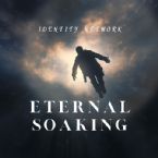 Eternal Soaking (Instrumental Music MP3) by Identity Network