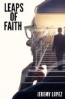 Leaps of Faith (Book) by Jeremy Lopez